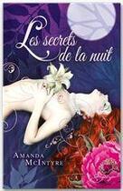 Couverture du livre « Les secrets de la nuit » de Amanda Mcintyre aux éditions Harlequin