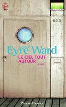 Couverture du livre « Le ciel tout autour » de Amanda Eyre Ward aux éditions J'ai Lu