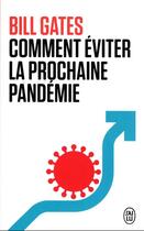 Couverture du livre « Comment éviter la prochaine pandémie » de Bill Gates aux éditions J'ai Lu