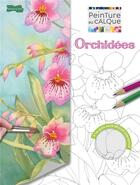 Couverture du livre « Orchidées » de Anne Mortimer aux éditions Dessain Et Tolra