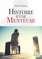 Couverture du livre « Histoire d'une menteuse » de Anna Girones aux éditions Amalthee