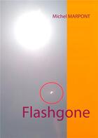 Couverture du livre « Flashgone » de Michel Marpont aux éditions Books On Demand