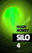 Couverture du livre « Silo Tome 4 » de Hugh Howey aux éditions Actes Sud