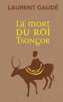 Couverture du livre « La mort du roi Tsongor » de Laurent Gaudé aux éditions Actes Sud