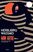 Couverture du livre « Mon autre » de HerbjORg Wassmo aux éditions Gaia