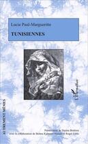 Couverture du livre « Tunisiennes » de Lucie Paul-Margueritte aux éditions L'harmattan