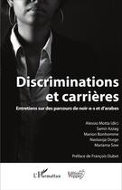 Couverture du livre « Discriminations et carrières ; entretiens sur des parcours de noires et d'arabes » de Alessio Motta aux éditions L'harmattan