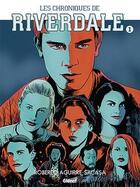 Couverture du livre « Les chroniques de Riverdale Tome 1 » de Roberto Aguirre-Sacasa et Collectif aux éditions Glenat