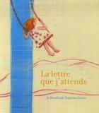 Couverture du livre « La lettre que j'attends » de Jo Hoestlandt et Delphine Grenier aux éditions Le Baron Perche