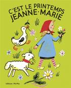 Couverture du livre « C'est le printemps Jeanne-Marie » de Francoise Seignobosc aux éditions Memo