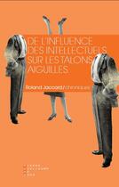 Couverture du livre « De l'influence des intellectuells sur les talons aiguilles » de Roland Jaccard aux éditions Pierre-guillaume De Roux