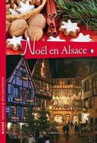 Couverture du livre « Noël en Alsace » de Jean-Claude Colin et Elodie Pompey aux éditions Id