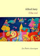 Couverture du livre « Ubu roi » de Alfred Jarry aux éditions Editions Du Cenacle