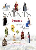 Couverture du livre « Saints de France t.4 » de Mauricette Vial-Andru aux éditions Saint Jude