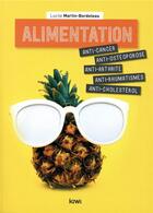 Couverture du livre « Alimentation ; anti-cancer, anti-ostéoporose, anti-arthrite, anti-rhumatismes, anti-cholester » de Lucile Martin-Bordeleau aux éditions Kiwi