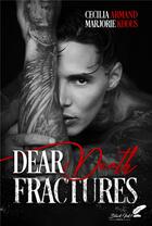 Couverture du livre « Dear death fractures » de Cecilia Armand et Marjorie Khous aux éditions Black Ink
