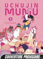 Couverture du livre « Uchujin Mumu T03 » de Hiroki Miyashita aux éditions Mangetsu