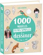 Couverture du livre « 1000 modèles ultra-simples à dessiner en pas à pas » de Lise Herzog aux éditions Editions 365