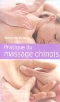 Couverture du livre « Pratique Du Massage Chinois » de Chen You Wa aux éditions Marabout