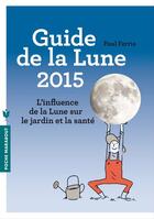 Couverture du livre « Le guide de la Lune 2015 » de Paul Ferris aux éditions Marabout