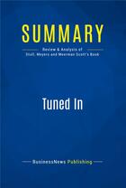 Couverture du livre « Summary : tuned in (review and analysis of Stull, Meyers and Meerman Scott's book) » de  aux éditions Business Book Summaries