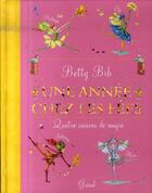 Couverture du livre « Une Annee Chez Les Fees » de Bib Betty aux éditions Grund