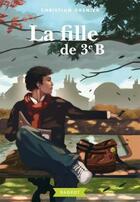 Couverture du livre « La fille de 3e B » de Christian Grenier aux éditions Rageot