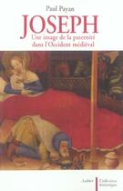 Couverture du livre « Joseph - une image de la paternite dans l'occident medieval » de Paul Payan aux éditions Aubier