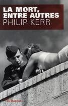 Couverture du livre « La mort, entre autres » de Philip Kerr aux éditions Le Masque