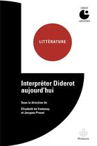 Couverture du livre « Interpreter diderot aujourd'hui - centre culturel international (cerisy-la-salle, manche). colloque » de Fontenay Elisabeth aux éditions Hermann