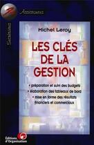 Couverture du livre « Les cles de la gestion - secretaires et assistantes pro » de Michel Leroy aux éditions Organisation