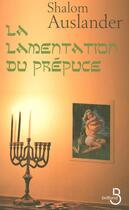 Couverture du livre « La lamentation du prépuce » de Shalom Auslander aux éditions Belfond