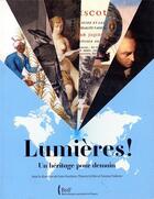 Couverture du livre « Lumieres! un heritage pour demain » de Fauchois/Grillet aux éditions Bnf Editions