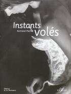 Couverture du livre « Instants Voles » de Perele/Machet aux éditions La Martiniere