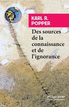 Couverture du livre « Les sources de la connaissance et de l'ignorance » de Karl R. Popper aux éditions Rivages