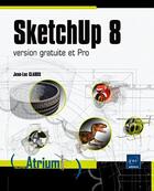 Couverture du livre « SketchUp 8 ; version gratuite et pro » de Jean-Luc Clauss aux éditions Eni