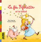 Couverture du livre « La fee fifolette et le bebe » de Zagarriga/Hansen aux éditions Bayard Jeunesse