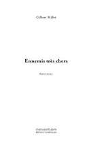 Couverture du livre « Ennemis très chers » de Millet-G aux éditions Editions Le Manuscrit