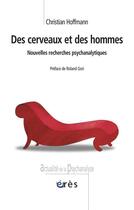 Couverture du livre « Des cerveaux et des hommes » de Hoffmann/Gori aux éditions Eres