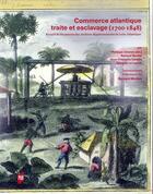 Couverture du livre « Commerce atlantique, traité et esclavage (1700-1848) » de Philippe Charon aux éditions Pu De Rennes