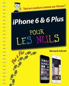 Couverture du livre « Iphone 6 pour les nuls » de Bernard Jolivalt aux éditions Pour Les Nuls