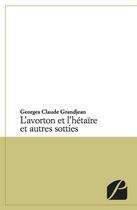 Couverture du livre « L'avorton et l'hetaire » de Georges Claude Grand aux éditions Editions Du Panthéon