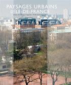 Couverture du livre « Paysage urbain d'Ile de France » de  aux éditions Somogy