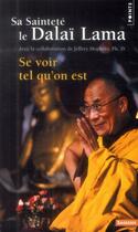 Couverture du livre « Se voir tel qu'on est » de Dalai-Lama aux éditions Points