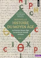 Couverture du livre « Nouvelle histoire du Moyen Age Volume 1 : Le premier Moyen Age. la sortie du monde antique » de Florian Mazel aux éditions Points