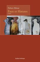 Couverture du livre « Faux et filatures » de Menar Fabien aux éditions Les Editions Quebec Amerique