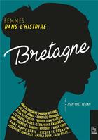 Couverture du livre « Femmes en Bretagne » de Jean-Yves Le Lan aux éditions Editions Sutton