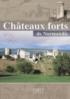 Couverture du livre « Châteaux forts de Normandie » de Stephane William Gondoin aux éditions Orep