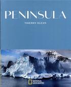 Couverture du livre « Peninsula » de Thierry Suzan aux éditions National Geographic
