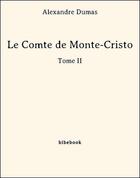 Couverture du livre « Le comte de Monte-Cristo t.2 » de Alexandre Dumas aux éditions Bibebook